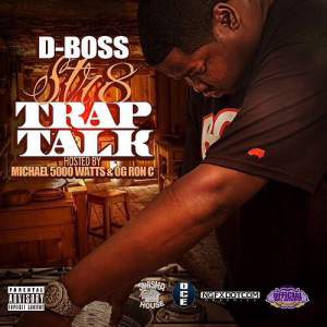 D Boss - Str8 Trap Talk 